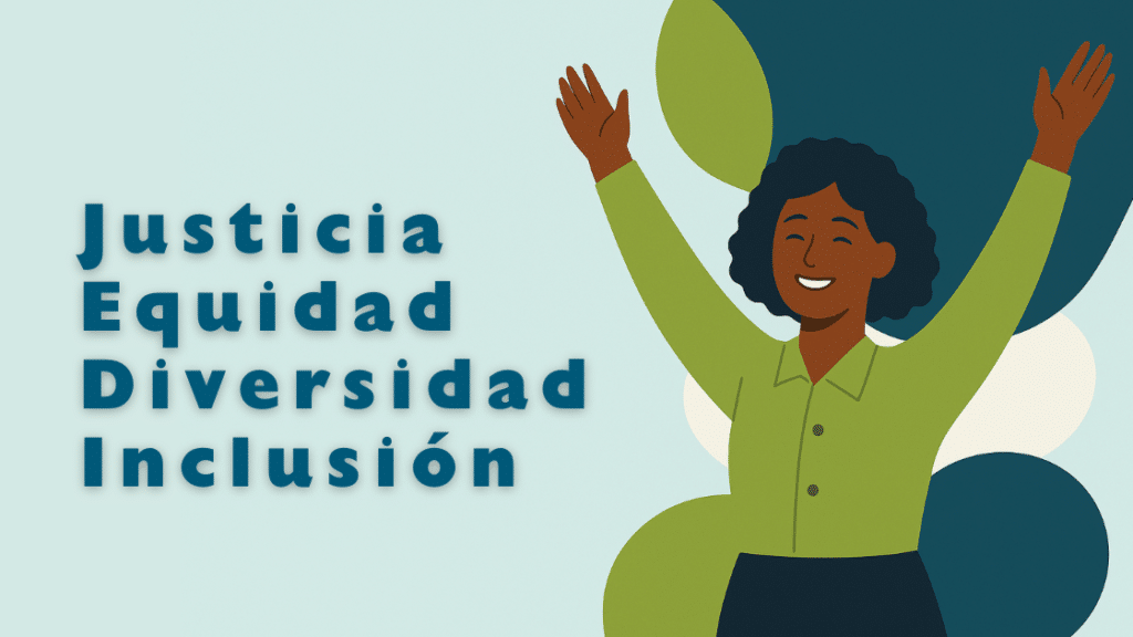Compromiso con la Justicia, equidad, diversidad e inclusión